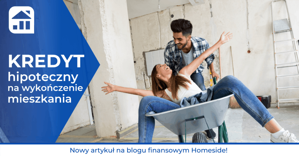 Kredyt hipoteczny na wykończenie mieszkania